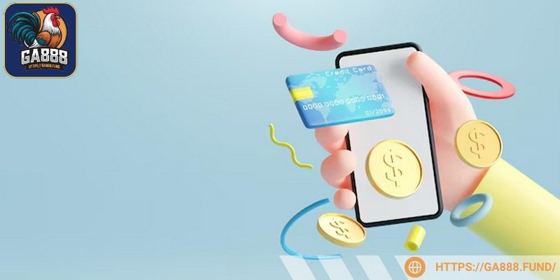 Nạp nhiều tiền ngay để tham gia nhiều khuyến mãi GA888 khủng